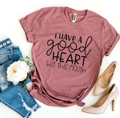 Velnora - I Have a Good Heart But This Mouth T-shirt
